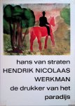 Straten, Hans van - Hendrik Nicolaas Werkman. De drukker van het paradijs