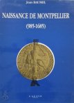 Jean Baumel 210276 - Naissance te Montpeiller (985 - 1685) [4 tomes]