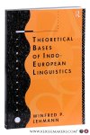 Lehmann, Winfred P. - Theoretical Bases of Indo-European Linguistics.