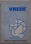 Allers Fred, Derksen Karl, Last Hans, Racz Miklos, Rooijen Yvonne R, e.a. - Samen werken voor de vrede Praha 83 Wereldvredesconferentie Berichten commentaren analyses