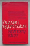 STORR, ANTHONY, - Human agression.