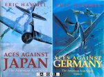 Eric Hammel - Aces Against Japan / Aces against Germany. The American Aces Speak 2 Volumes
