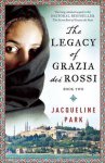 Jacqueline Park - The Legacy of Grazia dei Rossi