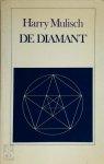 Harry Mulisch 10543 - De diamant een voorbeeldige geschiedenis