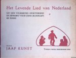 Kunst, Jaap - Het Levende Lied van Nederland, uit den volksmond opgeteekend en bewerkt voor zang (blokfluit) en piano