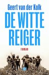 Kolk, Geert van der - De witte reiger Kolk, Geert van der - De witte reiger