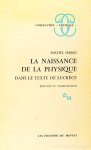 LUCRETIUS, SERRES, M. - La naissance de la physique dans le texte de Lucrèce. Fleuves et turbulences.