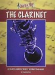 Cappelli, Frank - Learn to play : The clarinet. An illustrated step-by-step instructions guide