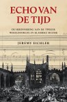 Jeremy Eichler - Echo van de tijd De herinnering aan de Tweede Wereldoorlog in klassieke muziek