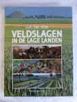 Vos, Luc de. - Veldslagen in de Lage Landen.