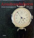 Kahlert, Helmut / Muhe, Richard / Brunner, Gisbert L. - Armbanduhren. 100 Jahre Entwickelungsgeschichte.