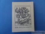 Schultze, Jürgen und Annemarie Winther. - Der Holzschnitt vom 15. Jahrhundert bis zur Gegenwart. Ausgewählte Meisterwerke zur Geschichte des Hochdrucks aus dem Kupferstichkabinett der Kunsthalle Bremen.