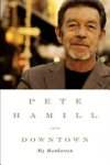 Pete Hamill - Downtown