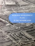 Redactie - Municipal development plans in The Netherlands. Compiled by the Central Directorate of Reconstruction and Housing