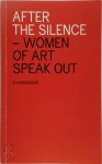 Cecilie Høgsbro Østergaard ,  Birgitte Anderberg 57914,  Rebekka Laugesen - After the Silence - Women of Art Speak Out