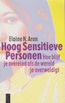 Aron, E.N. - Hoog sensitieve personen i / hoe ga je om met relaties als de wereld je overweldigt