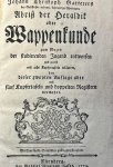 Gatterer, J.C. - Heraldry 1774 | Abriss der Heraldik oder Wappenkunde (...) zweyten Auflage (second edition), Nurnberg Gabriel Nicolaus Raspe 1774, [8]+128 pp. Illustrated with 13 sheets with engraved coat of arms.