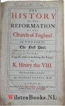 Burnet, Gilbert (1643-1715, bisschop te Salisbury) - The history of the reformation of the Church of England. : the second part, of the progress made in it till the settlement of it in the beginning of Q. Elizabeth's reign.  M dc lxxxi. [1681] M dc lxxxiii. [1683]  (Part 1 and Part 2)