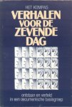 Het Kompas / Auteurs (diverse) - Verhalen voor de zevende dag (ontstaan en verteld in een oecumenische basisgroep)