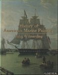 Wilmerding, John - A History of American Marine Painting