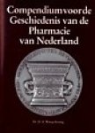 Wittop-Koning, Dr.D.A. - Compendium voor de geschiedenis van de pharmacie van Nederland