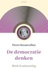 Pierre Rosanvallon - De democratie denken