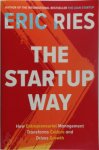 Eric Ries 85575 - The Startup Way How Entrepreneurial Management Transforms Culture and Drives Growth