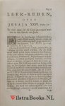 Groot, Jacobus de - Verklaring van het XXVI. hooftstuk van den profeet Jesaja door den wel-eerwaarden zeer geleerden heer Jacobus de Groot, laatst predikant te Utrecht[...].met een aanprysende en dit Capittel verder ophelderende voorreden van Carolus Segaar, pred...