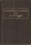 Slager, Ds. J.W. - Bevestiging en intrede