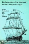 Zacharchuck, W. and P. J.A. Waddell - The Excavation of the Machault An 18th-Century French frigate