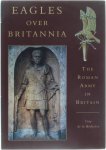 Guy De La Bédoyère - Eagles Over Britannia - The Roman Army in Britain