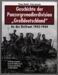 Thomas MacGuirl - Geschichte der Panzergrenadierdivision Grossdeutschland : an der Ostfront 1942-1944