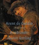Wetering, van de - Arent De Gelder 1645-1727 / Rembrandts laatste leerling