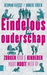 Herman Vuijsje ; Anneke Groen - Eindeloos ouderschap