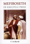Rijswijk, C. van - Rijswijk, C. van-Mefiboseth de kreupele prins (nieuw)