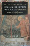 Helene Nolthenius - Een man uit het dal van Spoleto Franciscus tussen zijn tijdgenoten