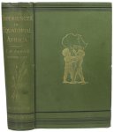 Parke, Thomas Heazle - My Personal Experiences in Equatorial Africa: As medical officer of the Emin Pasha Relief Expedition