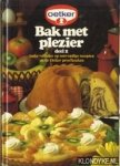 Diverse auteurs - Bak met plezier 2: Leuke variaties op eenvoudige recepten uit de Oetker proefkeuken