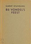 Garmt Stuiveling - Bij Vondel's feest