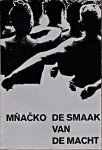 Mnacko, Ladislav - De smaak van de macht. Vert. G.W. Roos