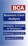 james W. Brannock - BCA: Business Case Analysis