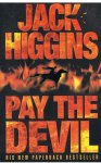 Higgins, Jack - Pay the devil