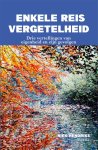 Niek Hendriks - Enkele Reis Vergetelheid