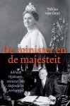 Tobias van Gent - De minister en de majesteit