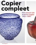 Geurtz, Laurens & Job Meihuizen & Joan Temminck: - Copier Compleet. Het oeuvre van Andries Copier 1901-1991.