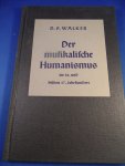 Walker, D.P. - der musikalische Humanismus im 16. und frühen 17. Jahrhundert