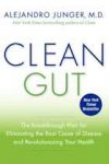 Junger, Alejandro - Clean Gut / The Breakthrough Plan for Eliminating the Root Cause of Disease and Revolutionizing Your Health