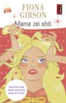 Fiona Gibson - Mama zei shit