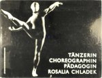 Gerda Alexander - Tänzerin, Choreographin, Pädagogin Rosalia Chladek