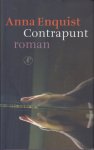 Enquist (Amsterdam, 19 juli 1945) pseudoniem van Christa Widlund-Broer), Anna - Contrapunt - De toekomst heeft zich in de verste hoek van de kamer teruggetrokken. Buiten gaat het leven zijn omhoudbare gang. In een kleine wereld, los van ruimte en tijd , speelt de moeder een lied voor haar kind. Voor het eerst, voor het laatst.